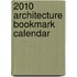 2010 Architecture Bookmark Calendar