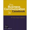 The Business Communication Cas by Orourke