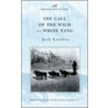 The Call Of The Wild And White Fang door Jack London
