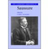 The Cambridge Companion To Saussure by Unknown