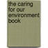 The Caring For Our Environment Book
