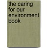 The Caring For Our Environment Book by B.J. Knapp