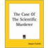 The Case Of The Scientific Murderer