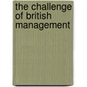 The Challenge Of British Management door Peter Lawrence