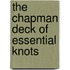 The Chapman Deck of Essential Knots