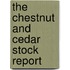 The Chestnut And Cedar Stock Report