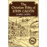 The Christian Polity Of John Calvin by Harro Hhopfl