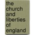 The Church And Liberties Of England