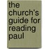 The Church's Guide For Reading Paul