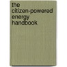 The Citizen-Powered Energy Handbook by Greg Pahl