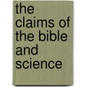 The Claims Of The Bible And Science door John Frederick Denison Maurice