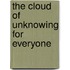 The Cloud Of Unknowing For Everyone