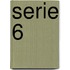 Serie 6