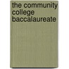 The Community College Baccalaureate by Michael L. Skolnik