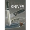 The Complete Encyclopedia of Knives by A.E. Hartink