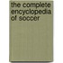 The Complete Encyclopedia of Soccer