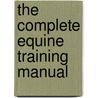 The Complete Equine Training Manual door Jo Weeks