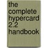 The Complete Hypercard 2.2 Handbook