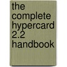 The Complete Hypercard 2.2 Handbook door Danny Goodman