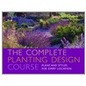 The Complete Planting Design Course door Steven Wooster