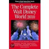 The Complete Walt Disney World 2010 by Mike Neal