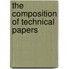 The Composition Of Technical Papers door Homer Andrew Watt