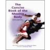 The Concise Book Of The Moving Body by Tom Myers
