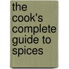 The Cook's Complete Guide To Spices door Sallie Morris