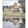 The Country Houses Of John Vanbrugh by Jeremy Musson