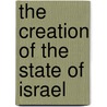 The Creation Of The State Of Israel door Myra Immell