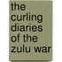 The Curling Diaries Of The Zulu War