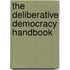 The Deliberative Democracy Handbook