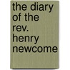 The Diary Of The Rev. Henry Newcome door Thomas Heywood