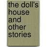 The Doll's House  And Other Stories door Katherine Mansfield