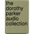 The Dorothy Parker Audio Collection