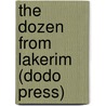 The Dozen from Lakerim (Dodo Press) door Rupert Hughes