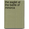 The Eaglet At The Battle Of Minorca door Mariner John Mariner