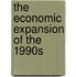 The Economic Expansion Of The 1990s