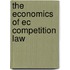 The Economics Of Ec Competition Law