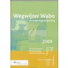 Wegwijzer Wabo en omgevingsvergunning door J.H.G. van den Broek
