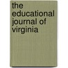 The Educational Journal Of Virginia door Virginia Educational Ass