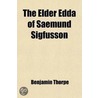 The Elder Edda Of Saemund Sigfusson by Snorre Sturleson
