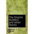 The Empire Builders And Other Poems
