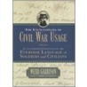 The Encyclopedia of Civil War Usage by Webb B. Garrison