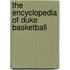 The Encyclopedia of Duke Basketball