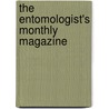 The Entomologist's Monthly Magazine by Unknown