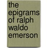 The Epigrams of Ralph Waldo Emerson door Eric Briton