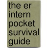 The Er Intern Pocket Survival Guide door Todd C. Rothenhaus