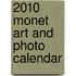 2010 Monet Art And Photo Calendar