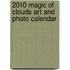 2010 Magic Of Clouds Art And Photo Calendar